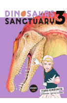 Dinosaurs sanctuary - tome 3