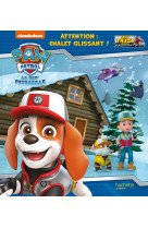 Pat' patrouille - big truck pups - attention : chalet glissant !