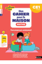 Mon cahier pour la maison - maths ce1