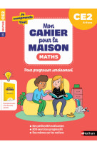 Mon cahier pour la maison - mathématiques ce2