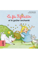 La fée fifolette et le goûter enchanté