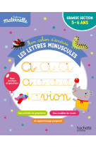 Toute ma maternelle - mon cahier d'écriture : les lettres minuscules