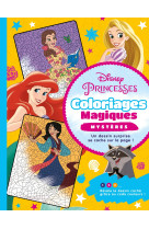 Disney princesses - coloriages magiques - mystères