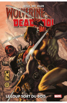 Wolverine vs. deadpool : le loup sort du bois