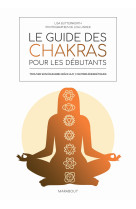 Le guide des chakras pour les débutants