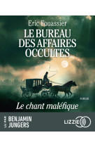 Le bureau des affaires occultes - tome 4 : le chant maléfique