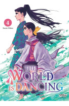 The world is dancing - tome 4