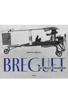 Breguet - un siècle d'aviation