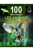 Les animaux nocturnes - 100 infos à connaître