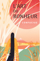 L'art du bonheur selon confucius