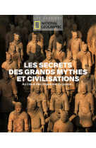 Les secrets des grands mythes et civilisations