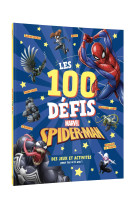 Spider-man - les 100 défis marvel - des jeux et activités pour les 6-8 ans