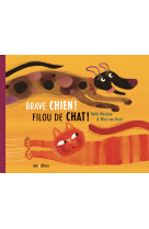 Brave chien, filou de chat !