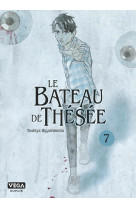 Le bateau de thésée - tome 7