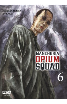 Manchuria opium squad - tome 6