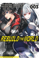 Rebuild the world - tome 3