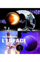 L'espace - tout comprendre