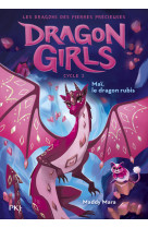 Dragon girls, cycle ii - tome 1 maï, le dragon rubis