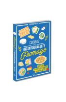 Cuisinez les incontournables : le fromage