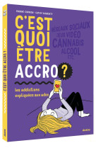 C'est quoi être accro ?