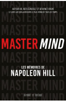 Master mind - les mémoires inédits de napoléon hill