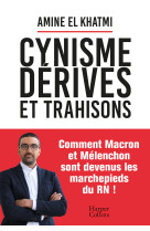 Cynisme, dérives et trahisons