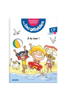 Les incollables - premiéres lectures - tous à la mer ! tome 1