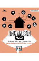 Une maison facile à vivre 