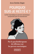 Pourquoi suis-je resté.e ?