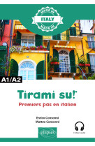 Tirami su ! - premiers pas en italien - a1/a2 vers b1