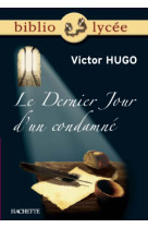 Bibliolycée - le dernier jour d'un condamné, victor hugo