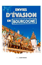 Envies d'évasion en bourgogne