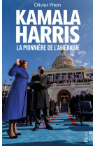 Kamala harris, la pionnière de l'amérique