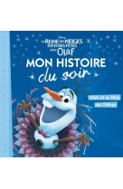 La reine des neiges - mon histoire du soir - joyeuses fêtes avec olaf - disney