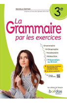 La grammaire par les exercices - 3e - 2023 - cahier - élève