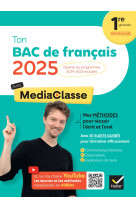 Ton bac de français avec mediaclasse bac 2025 ( (programme d'oeuvres 2024-2025)