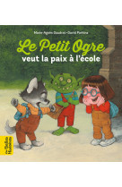 Le petit ogre veut la paix à l'école