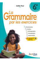 La grammaire par les exercices 6e 2024 cahier élève