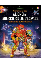 Construis tes aliens et tes guerriers de l'espace avec des autocollants - volume double - dès 5 ans