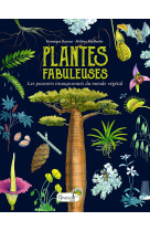 Plantes fabuleuses : les pouvoirs insoupçonnés du monde végétal