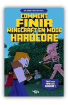 Comment finir minecraft en mode hardcore