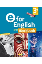 E for english 3e - anglais ed.2017 -  workbook