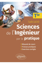 Sciences de l'ingénieur par la pratique - terminale spécialité