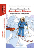 L'incroyable aventure de jean-louis etienne, explorateur des pôles