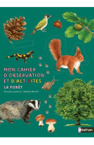 Mon cahier d'observation et d'activités : la forêt