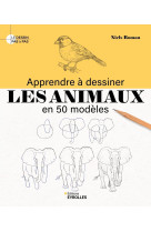 Apprendre a dessiner les animaux en 50 modeles