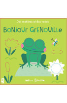 Bonjour grenouille - des matières et des volets