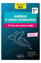 Spécialité numérique et sciences informatiques : 24 leçons avec exercices corrigés - terminale - nouveaux programmes