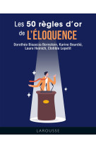 Les 50 regles d-or de l-eloquence