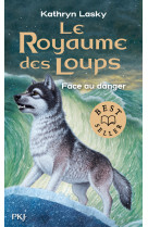 Le royaume des loups - tome 5 face au danger